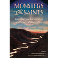 Monsters and Saints: Latindigenous Landscapes and Spectral Storytelling - Paperback