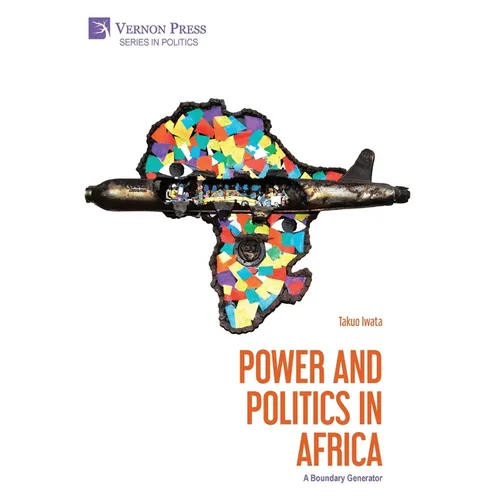 Power and Politics in Africa: A Boundary Generator - Hardcover