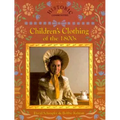 Children's Clothing of the 1800s - Paperback