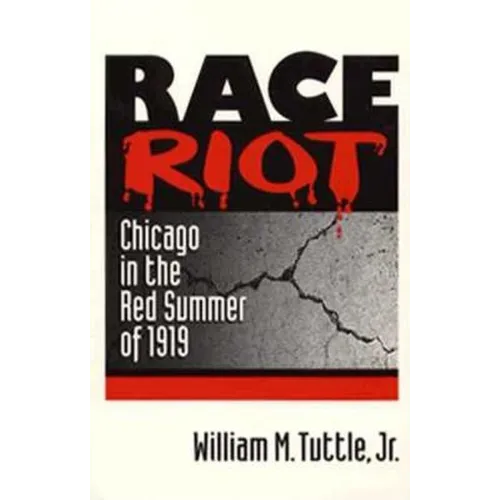 Race Riot: Chicago in the Red Summer of 1919 - Paperback