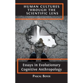 Human Cultures through the Scientific Lens: Essays in Evolutionary Cognitive Anthropology - Hardcover