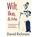 Wilt, Ike, and Me - Paperback