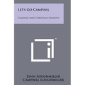 Let's Go Camping: Camping and Christian Growth - Paperback