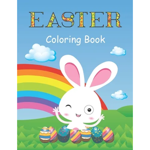 Easter Coloring Book: A Fun Activity Book with Easter Bunny, Easter coloring book 2021, Easter coloring book for kids and adults, Easter gif - Paperback