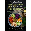 El Asombroso Libro De Cocina De La Dieta De Sirtfood: Un Completo Libro De Cocina De La Dieta Sirtfood Con Recetas Fáciles Y Sabrosas Para Quemar Gras - Paperback