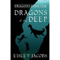 Dragons Forever - Dragons of the Deep - Paperback