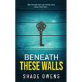 Beneath These Walls - Paperback