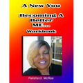 A New You--Becoming A Better Me...Workbook - Paperback