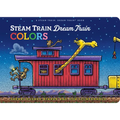 Steam Train, Dream Train Colors - Board Book