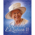 Queen Elizabeth II: Her Story - Paperback