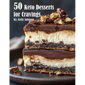 50 Keto Desserts for Cravings - Paperback