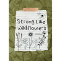 Strong Like Wildflowers - Paperback