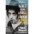 Blues from Laurel Canyon: My Life as a Bluesman - Hardcover