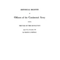 Historical Register of Officers of the Continental Army During the War of the Revolution, April 1775 to December 1783 - Paperback
