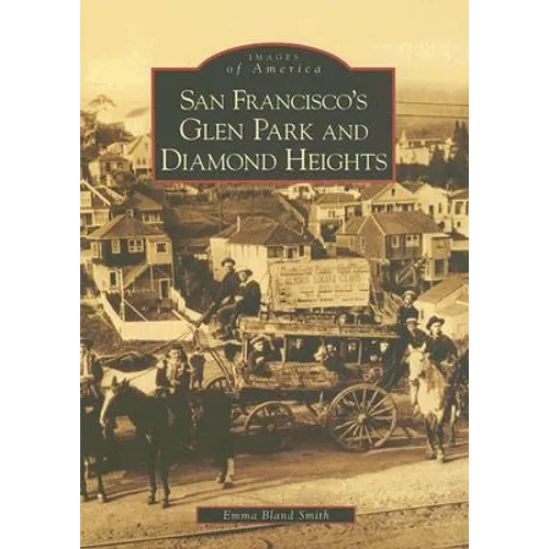 San Francisco's Glen Park and Diamond Heights - Paperback