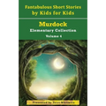 Fantabulous Short Stories by Kids for Kids - Paperback