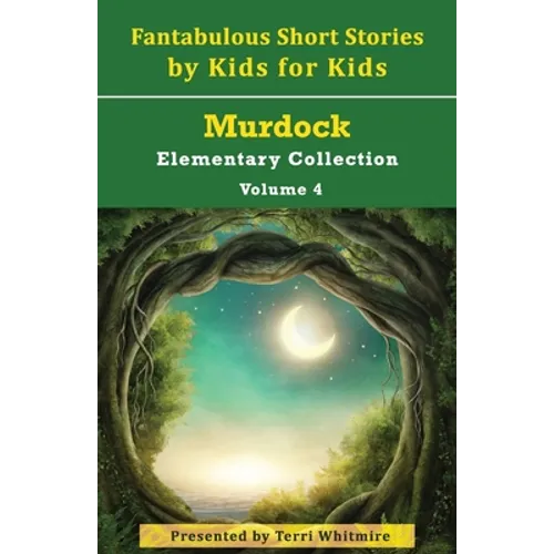 Fantabulous Short Stories by Kids for Kids - Paperback