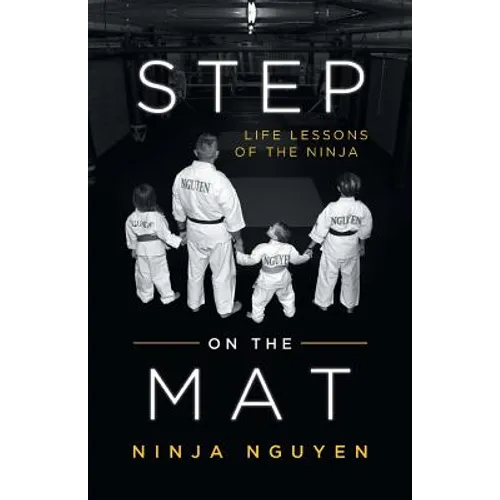 Step on the Mat: Life Lessons of the Ninja - Paperback