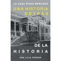 La casa Rivas Mercado: Una historia detrás de la historia - Paperback