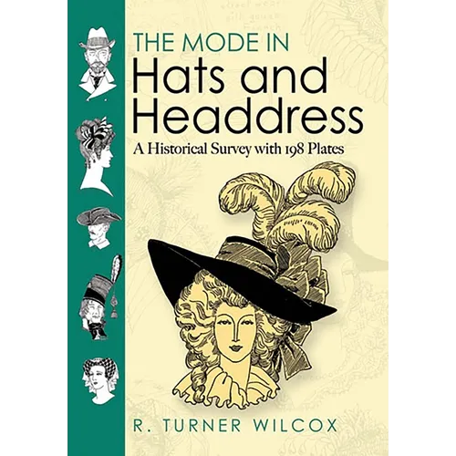 The Mode in Hats and Headdress: A Historical Survey with 198 Plates - Paperback