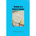 Memoir of a Retired Teacher - Paperback