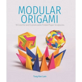 Modular Origami: 18 Colorful and Customizable Folded Paper Sculptures - Paperback