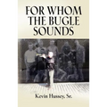 For Whom the Bugle Sounds - Memoirs of a Stone Talker - Paperback