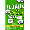 Would You Rather: 400 Fun, Silly & Thought-Provoking Would You Rather Questions for Kids. - Hardcover