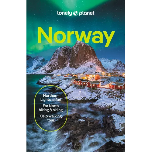 Lonely Planet Norway: Comprehensive Travel Guide Detailed Itineraries & Maps Insider Tips Covers Oslo, Bergen, the Fjords, Nordland, Svalbard and More - Paperback