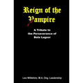 Reign of the Vampire: A Tribute to the Perseverance of Bela Lugosi - Paperback