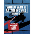 World War II at the Movies: Volume II - Hardcover