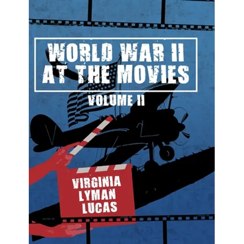 World War II at the Movies: Volume II - Hardcover