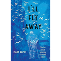I'll Fly Away: Stories about Amazing Disabled Elders - Paperback