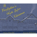 A Firefighter's Night Before Christmas - Hardcover