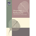 Dhamma Reflections: Collected Essays of Bhikkhu Bodhi - Paperback