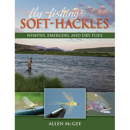 Fly-Fishing Soft-Hackles: Nymphs, Emergers, and Dry Flies - Paperback
