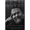 Selected Stories of Andre Dubus - Paperback
