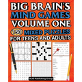 Big Brain's Mind Games Volume One 150 Mixed Puzzles for Teens and Adults: A Logic Games Brain Training Activity Book For Adults - Paperback