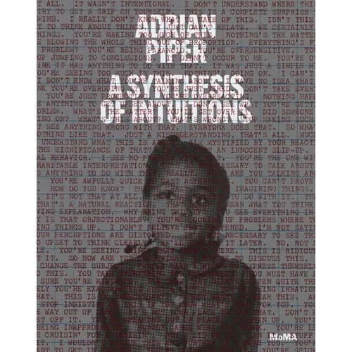 Adrian Piper: A Synthesis of Intuitions 1965-2016 - Hardcover