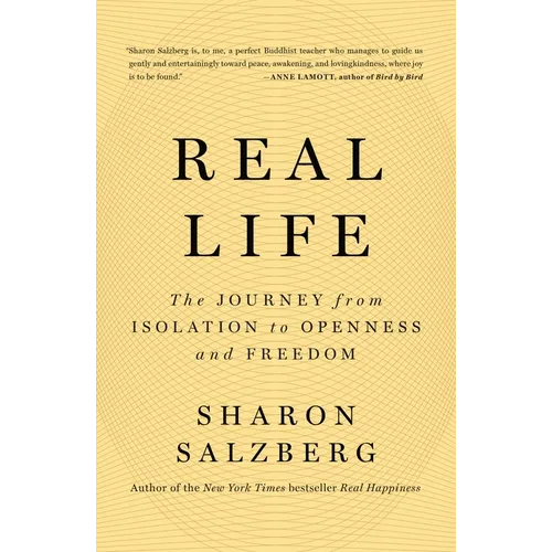 Real Life: The Journey from Isolation to Openness and Freedom - Paperback