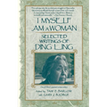 I Myself Am a Woman: Selected Writings of Ding Ling - Paperback