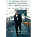 When I Stop Talking, You'll Know I'm Dead: Useful Stories from a Persuasive Man - Paperback