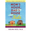 Mom's House, Dad's House for Kids: Feeling at Home in One Home or Two - Paperback