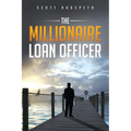 The Millionaire Loan Officer - Paperback