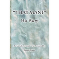 THAT MAN! His Story - Paperback