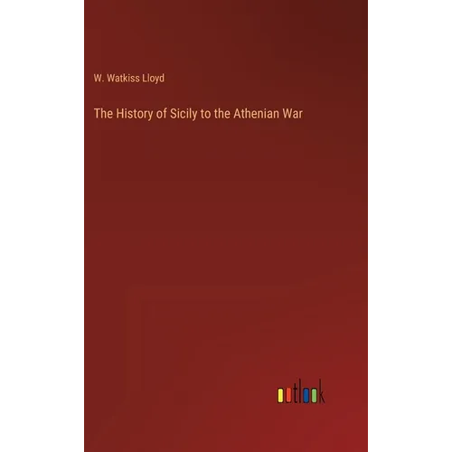 The History of Sicily to the Athenian War - Hardcover