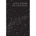Love Poems of Catullus - Paperback