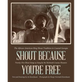 Shout Because You're Free: The African American Ring Shout Tradition in Coastal Georgia - Paperback