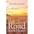 The Healing Road Back Home - Paperback