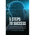 5 Steps to Success for the Digital Age and Beyond: Studies in the Application of Logical-Mathematical Intelligence - Paperback